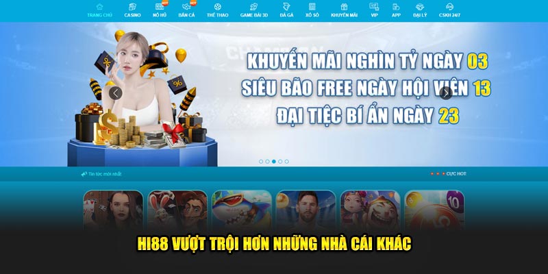 HI88 vượt trội hơn những nhà cái khác